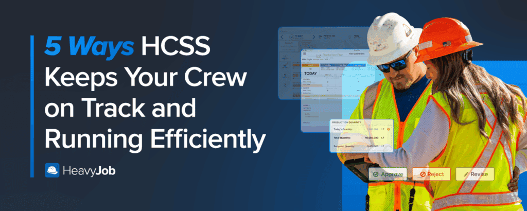 5 HCSS keeps your crew on track and running efficiently blog banner