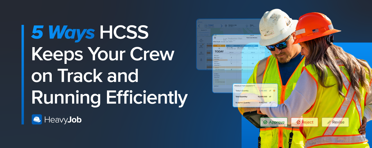 5 HCSS keeps your crew on track and running efficiently blog banner